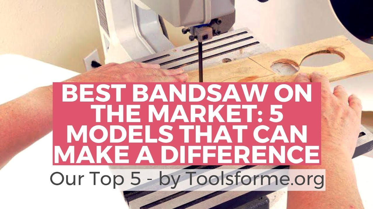 Best Bandsaw 2019 - Top 5 Bandsaw Reviews
