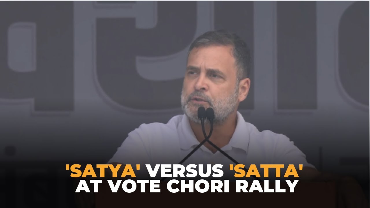 ‘Satya vs Satta’: Rahul Gandhi targets Modi, EC immunity Law at ‘Vote Chori’ Rally