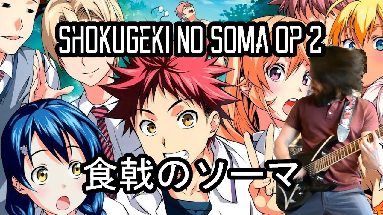 Shokugeki no Soma OP 2 - 