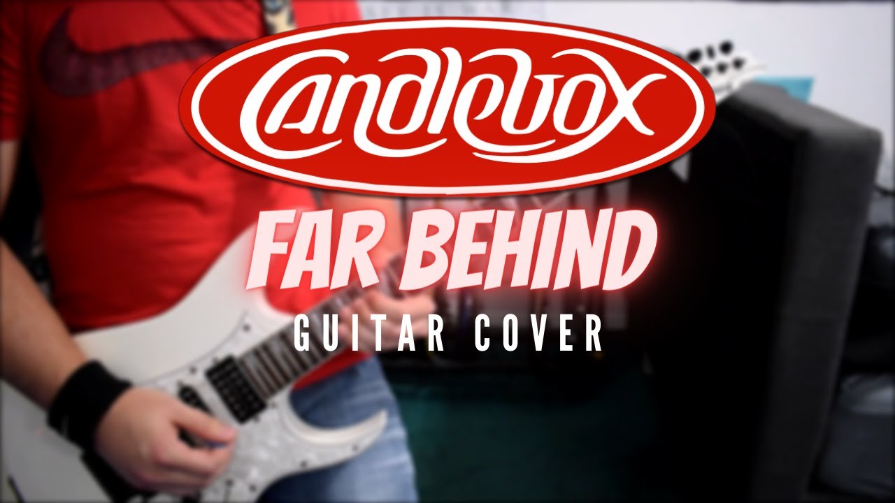 Candlebox - Far Behind (Guitar Cover)