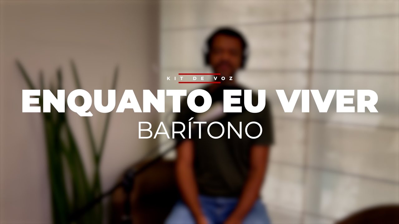 ENQUANTO EU VIVER | Kit de Voz - Bar&iacute;tono