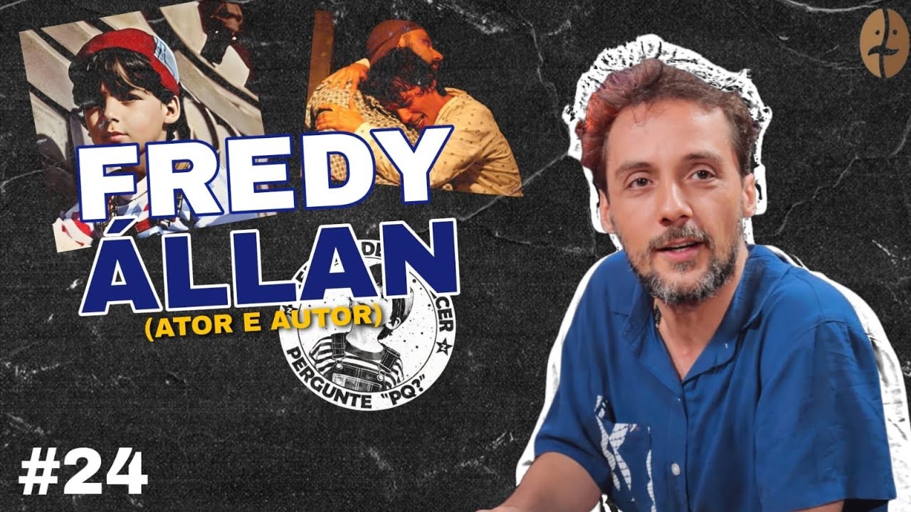 #24 Podcast Café com Teatro com Fredy Allan
