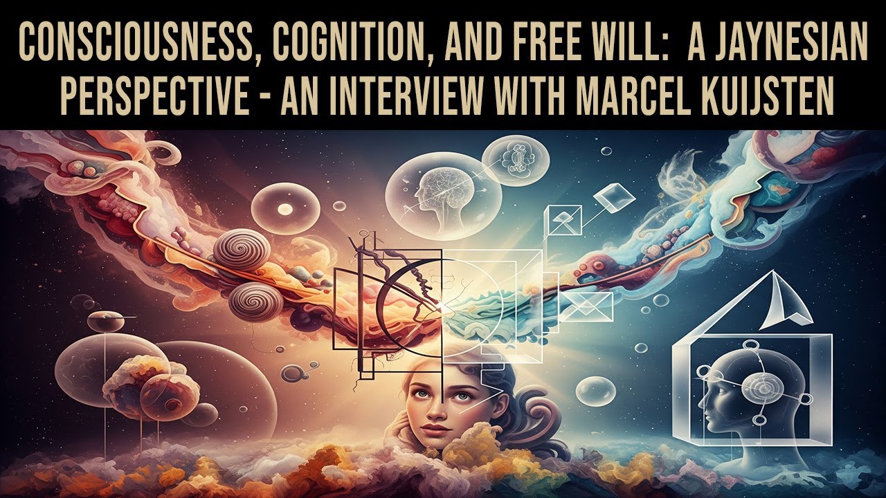Consciousness, Cognition, and Free Will: A Jaynesian Perspective | An Interview with Marcel Kuijsten