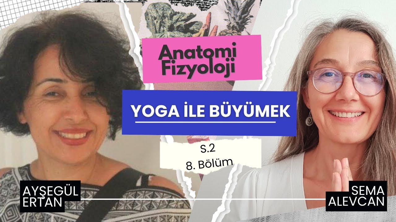 20 - Ayşegül Ertan ile Anatomi ve Fizyoloji