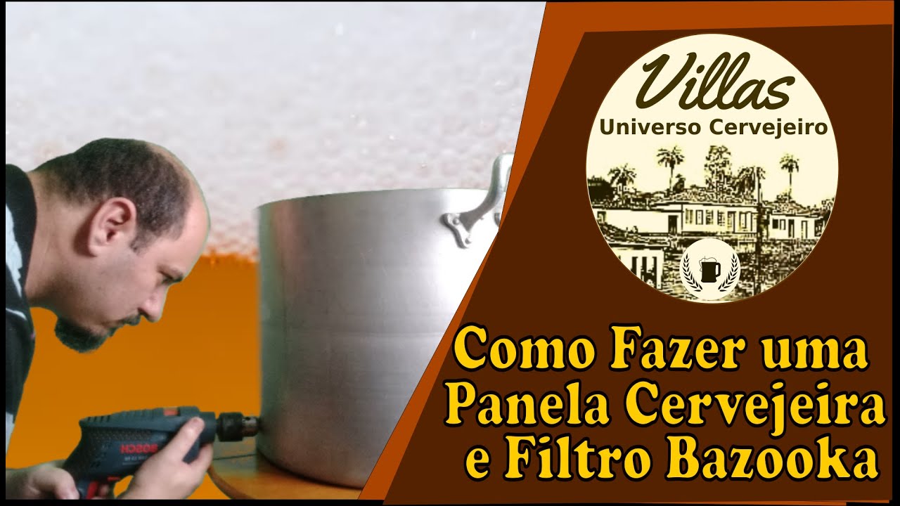 #08 - Como Fazer uma Panela Cervejeira e um Filtro Bazooka