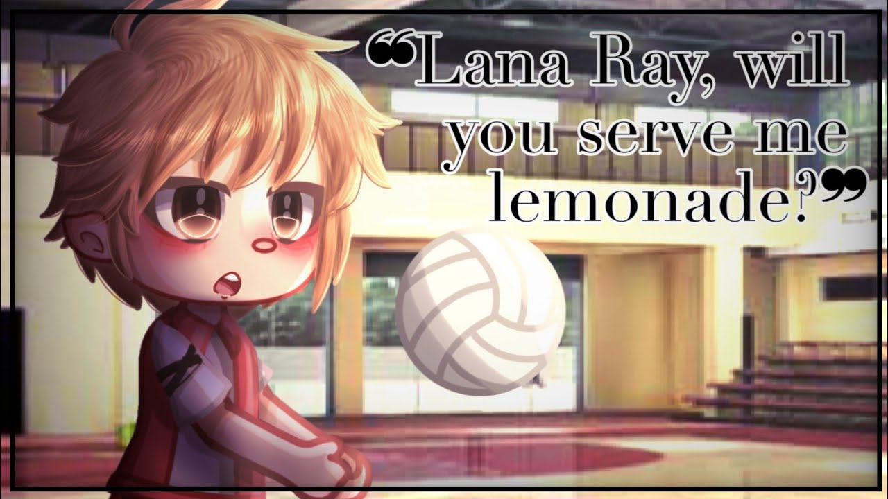 ❝Lana Ray, will you serve me lemonade?❞ // Morisuke Yaku // Haikyuu!!