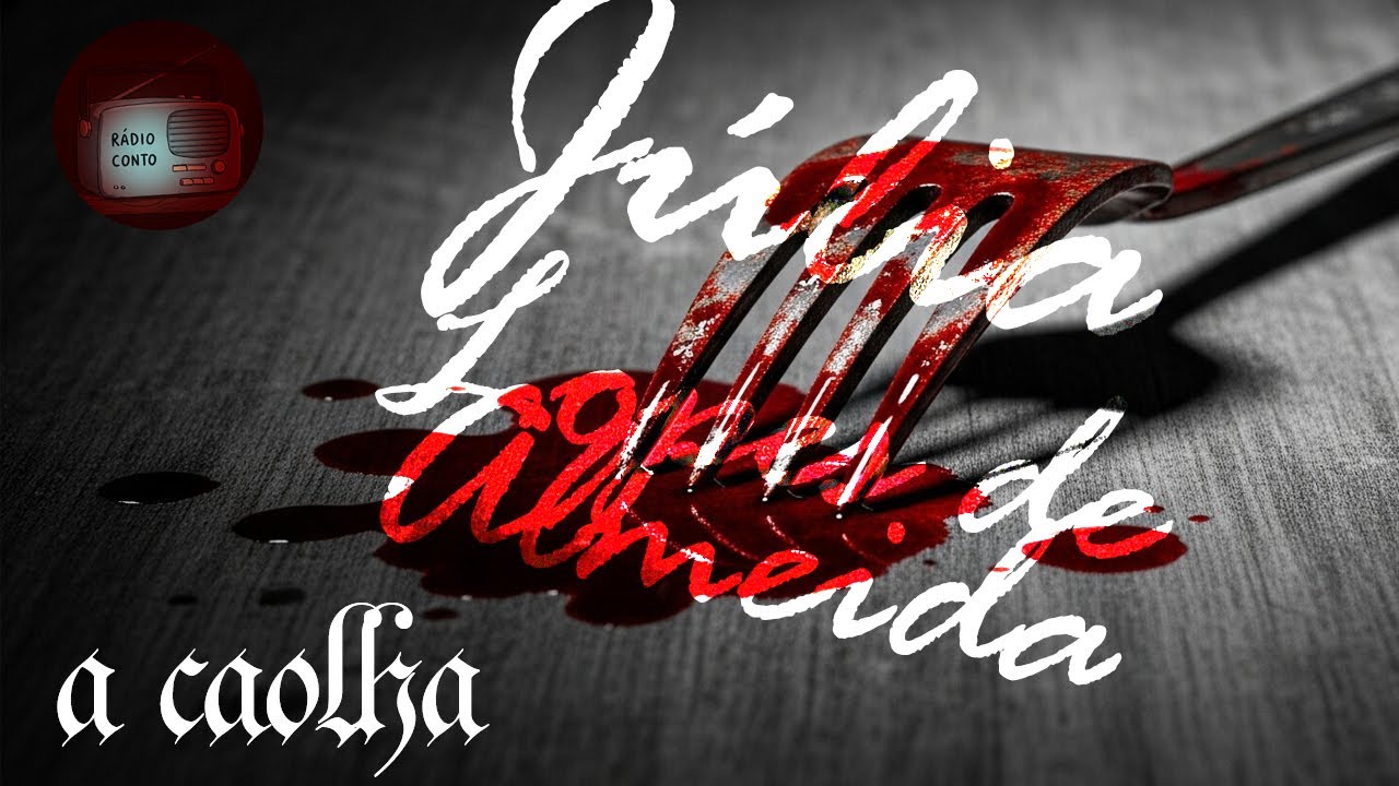 Júlia Lopes de Almeida - A caolha - Rádio Conto - #audiodrama