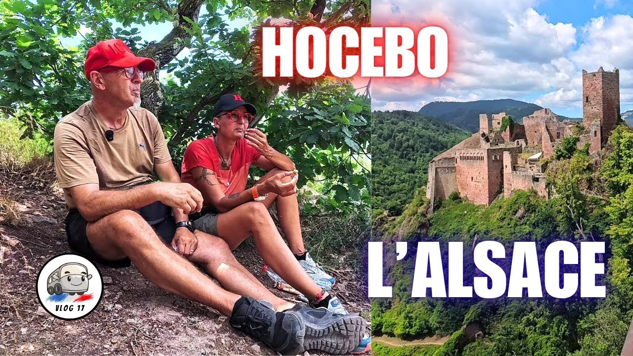 DEUX CHÂTEAUX, DE LA SUEUR ET UN MITIGEUR… - ALSACE - FRANCE VLOG 17