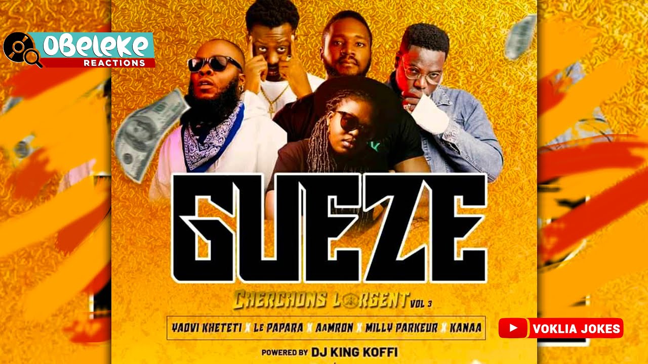 Yaovi Kheteti, Le Papara, Aamron, Milly Parkeur, KanAa - Guézé (Vol 3) II OBELEKE REACTION