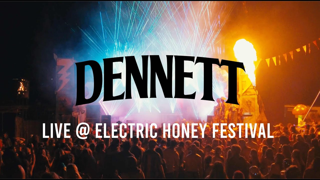 DENNETT - Live @ Electric Honey Festival