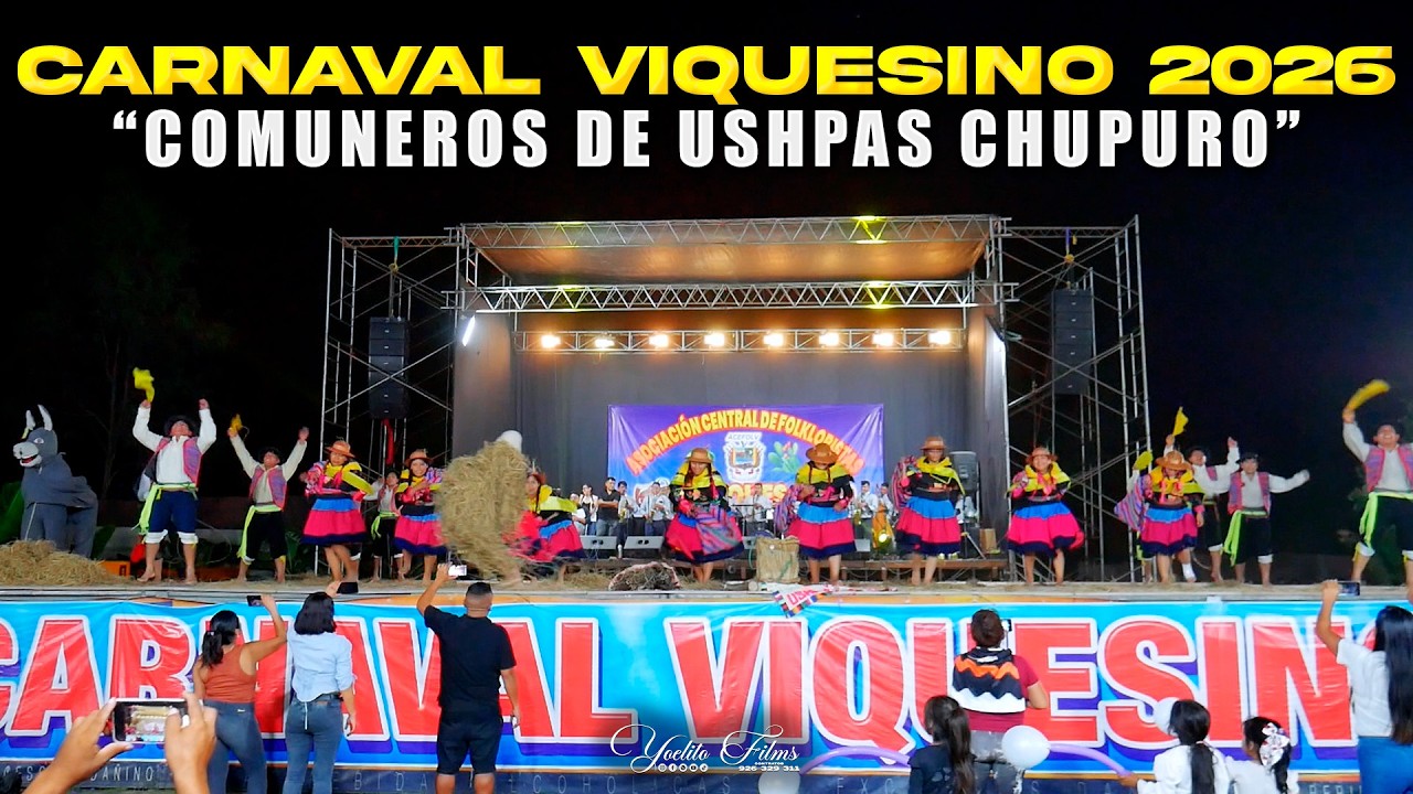 Comuneros de Ushpas Chupuro (Carnaval Viquesino 2026)