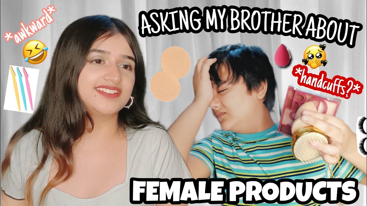 QUIZZING my BROTHER on FEMALE Products!😂 / Brother guesses girly products🌚