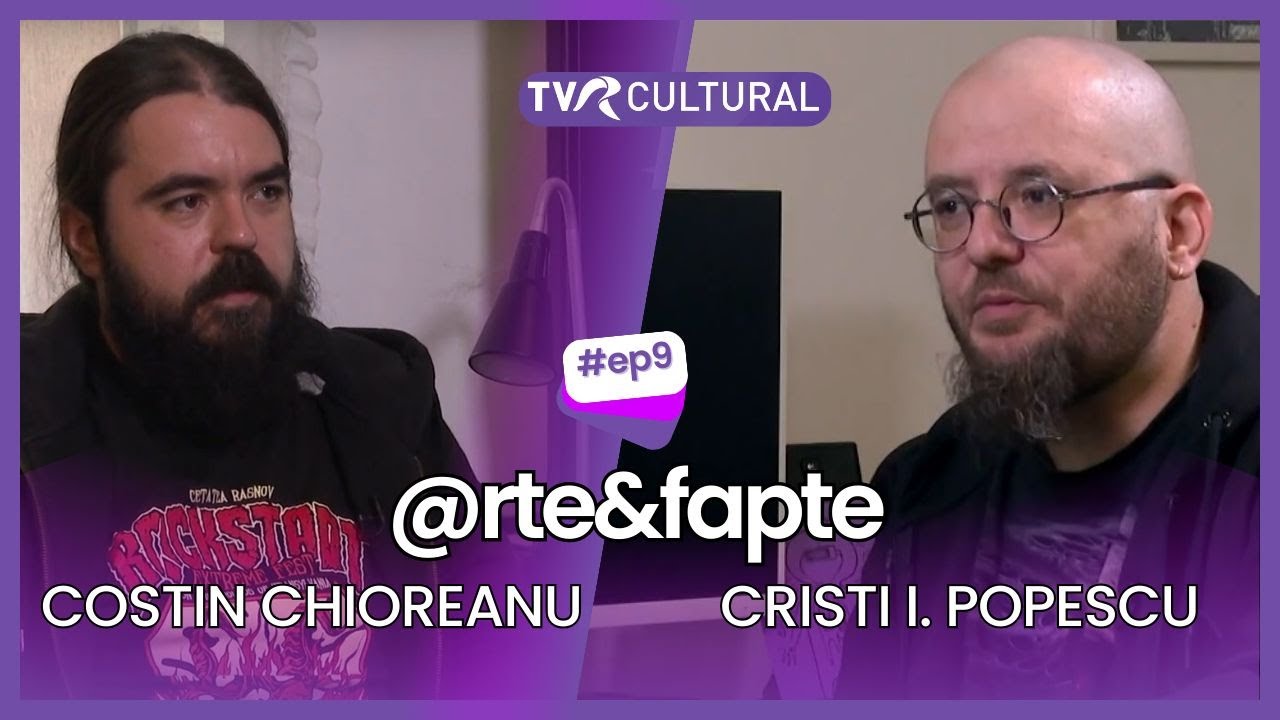 @RTE&FAPTE (IX) I COSTIN CHIOREANU - CREATORUL LUMILOR CARE CÂNTĂ I TVR CULTURAL