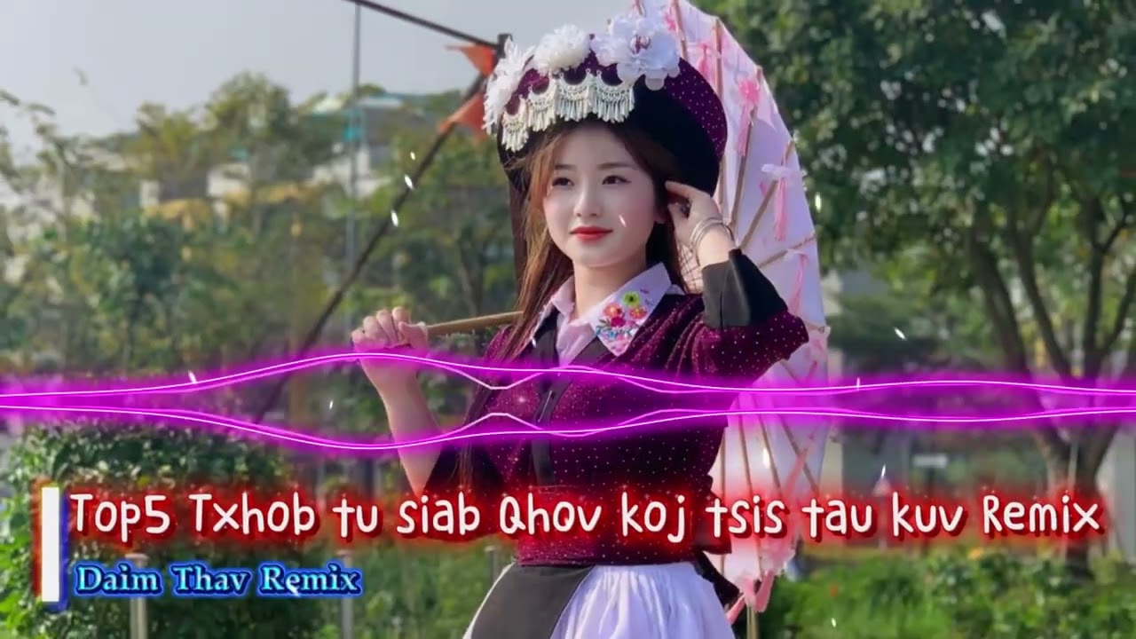 TOP 5 Txhob Tus Siab Qhov Koj Tsi Tau Kuv Nkauj Remix Hot 2026 | Nkauj Hmoob EDM Gây Nghiện