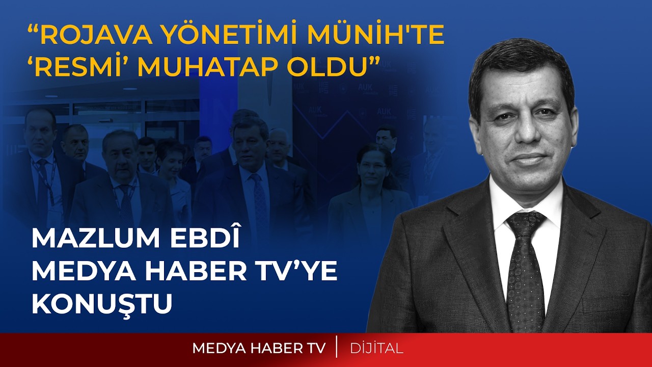 MAZLUM EBDÎ, MÜNİH GÜVENLİK KONFERANSI'NI MEDYA HABER TV 'YE DEĞERLENDİRDİ