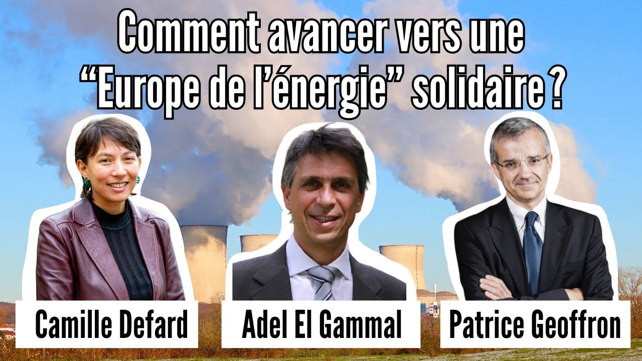 Comment avancer vers une «  Europe de l’énergie  » solidaire  ?
