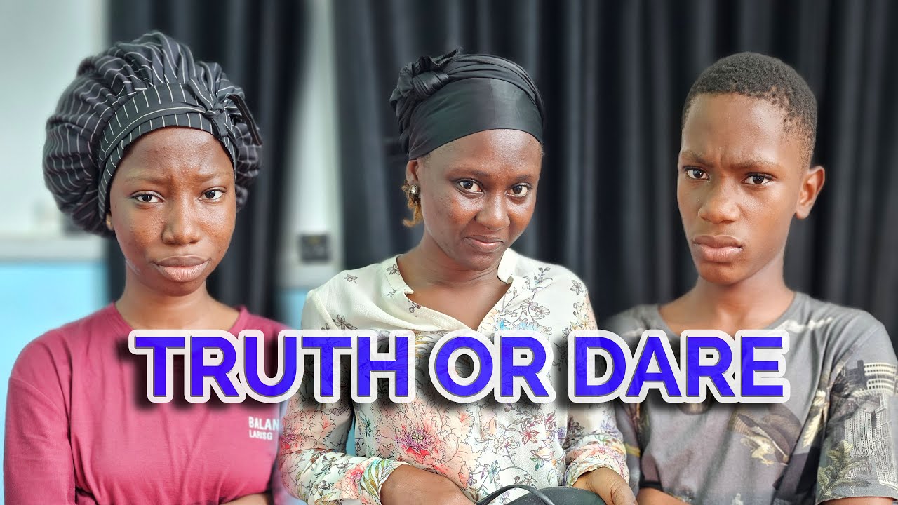 TRUTH OR DARE | Emanuella | Chukwuemeka | Ogechi