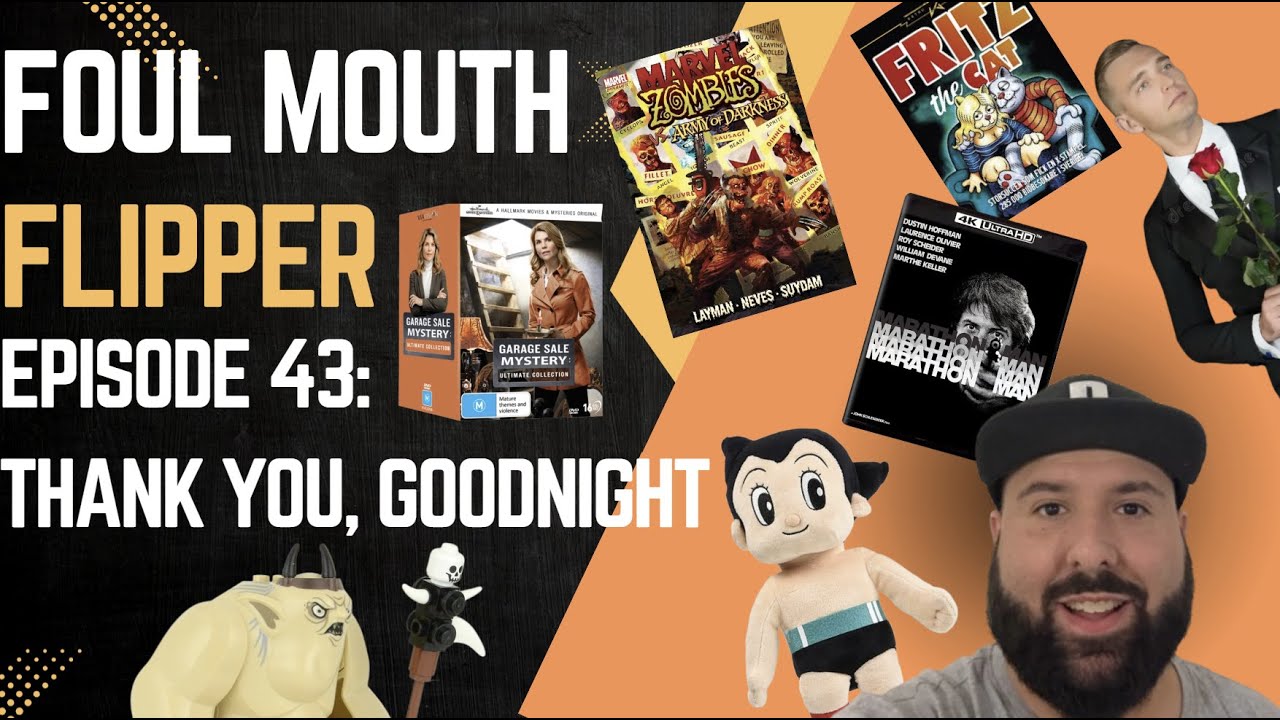 Foul Mouth Flipper - Episode 43: Thank You, Goodnight