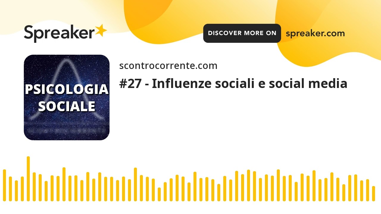 #27 - Influenze sociali e social media