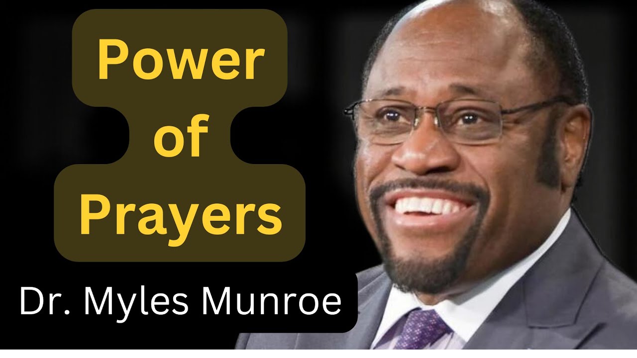 Revealed:The Power of Prayers by Dr. Myles Munroe