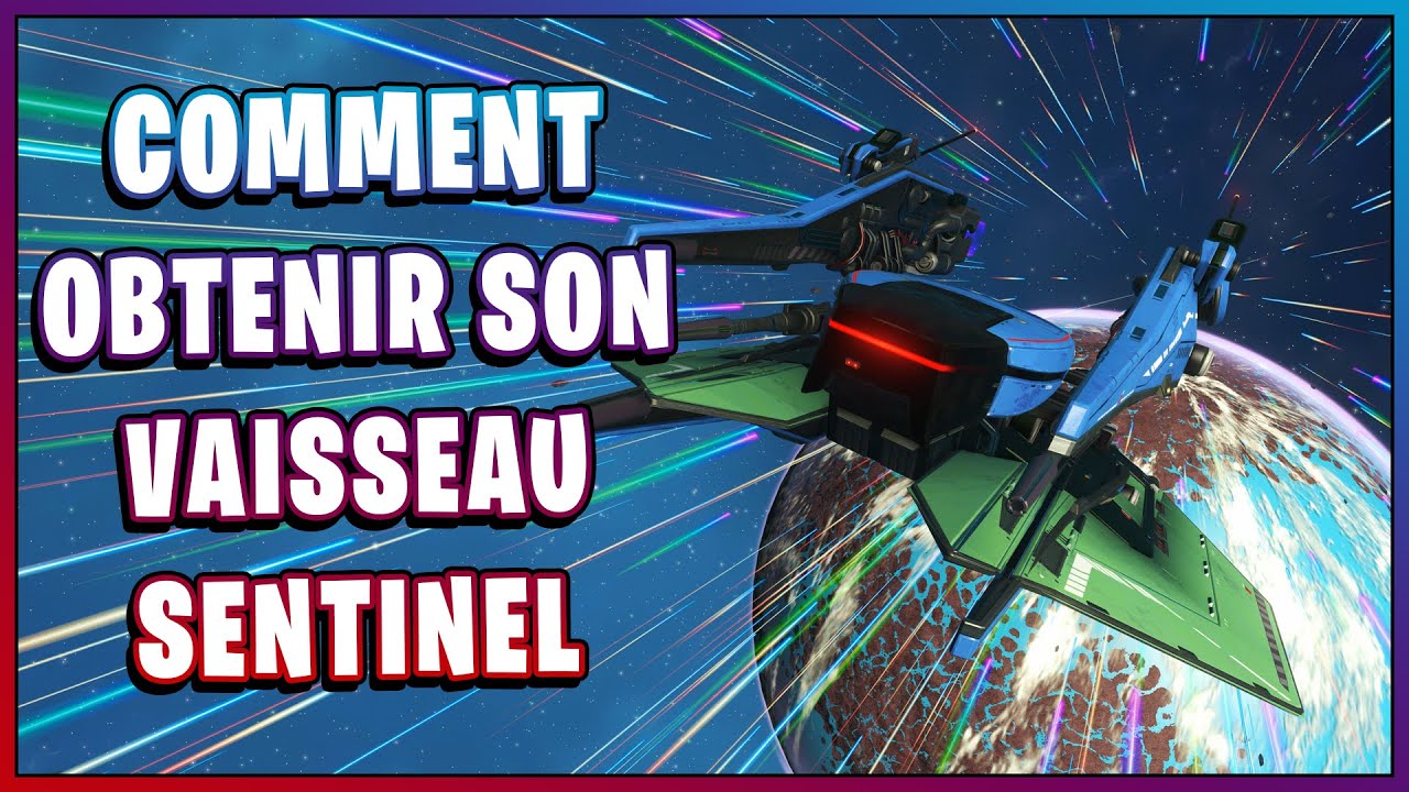 [No Man's Sky Next Gen] Obtenir son vaisseau sentinel