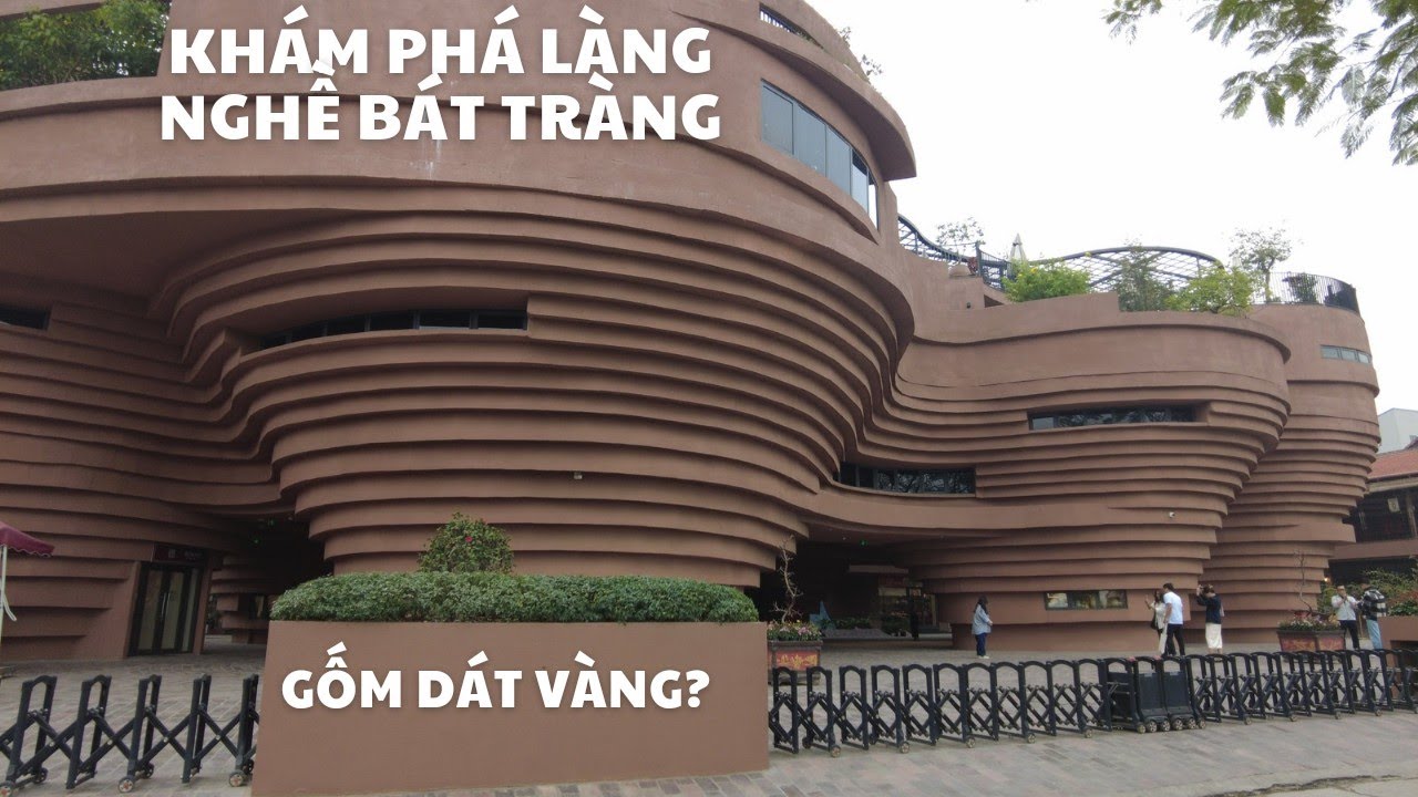 Khám phá làng Gốm cổ Bát Tràng| Gốm dát vàng có đắt không?
