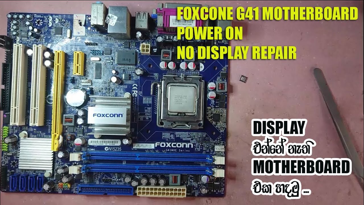 Foxconn G41MXE  D4 D0 Error | Power on no display Repair  Sinhala