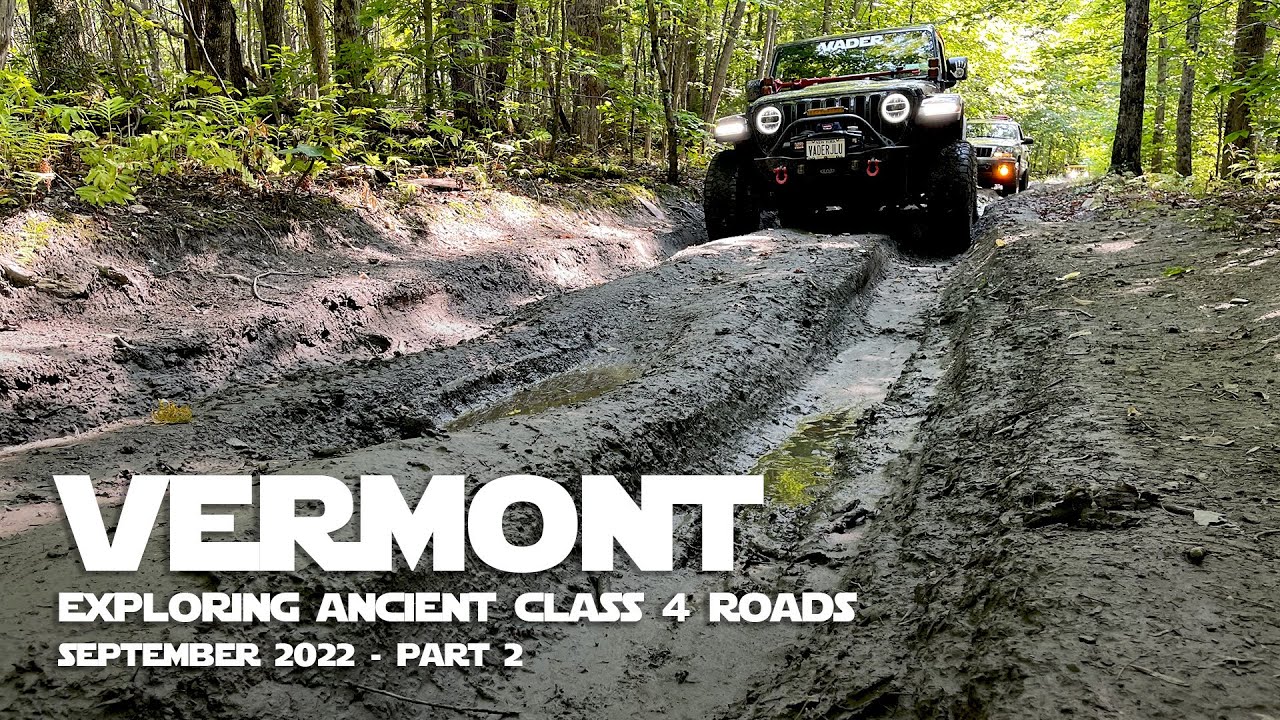 Vermont Overland Adventure - Exploring Ancient Class 4 Roads - September 2022
