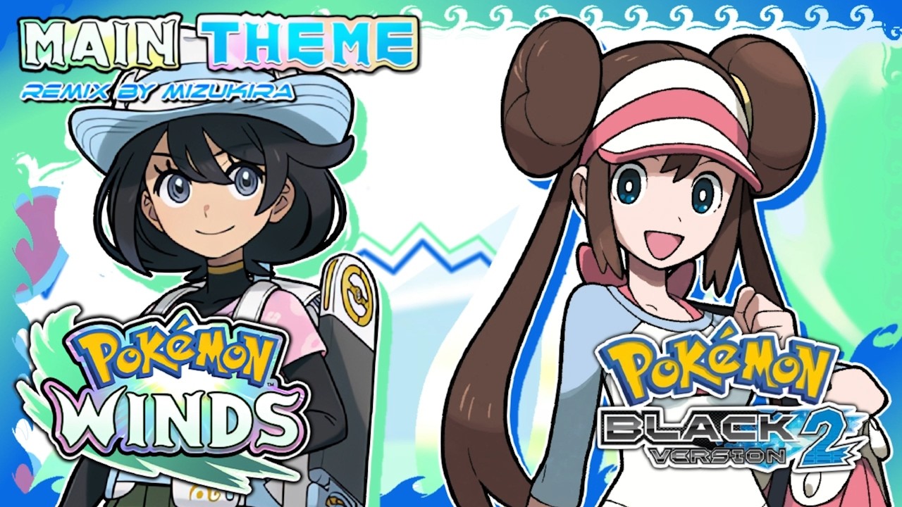 Pokémon Winds & Waves - Main Theme (BW2 Style)