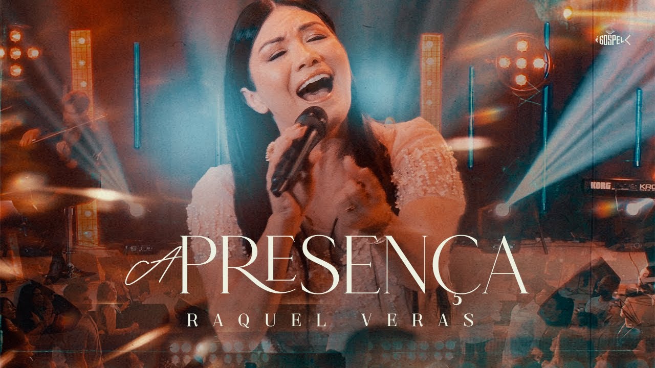 Raquel Veras - A Presen&ccedil;a | Clipe Oficial