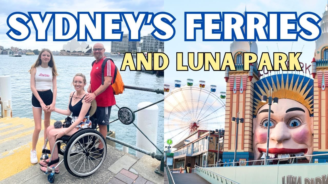 🇦🇺 AUSTRALIA VLOG 🚢Checking out Sydneys Ferries as wheelchair user, ♿️ & visiting Luna Park 🎡