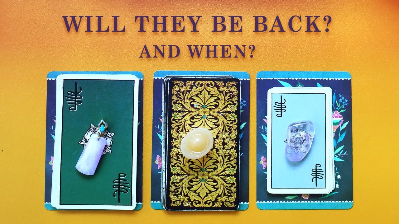 WILL THEY BE BACK? AND WHEN? | PICK-A-CARD TAROT READING