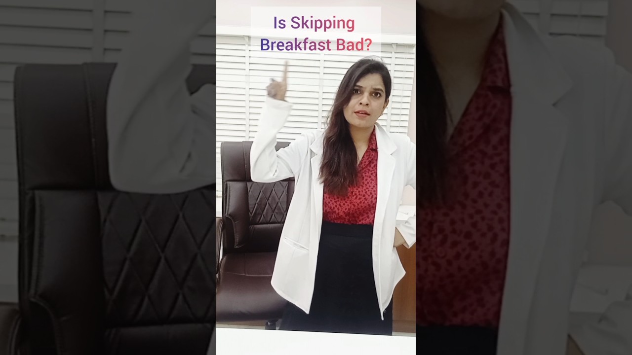 Is Skipping Breakfast Bad For You? Truth About Fasting|Dr N Ramya|ENT,Head & Neck Surgeon(JIPMER)