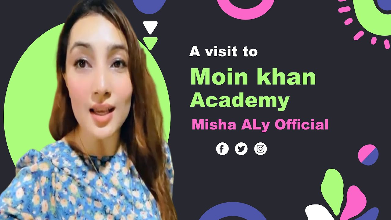 MISHA ALY | A visit to Moin khan Academy | Karachi