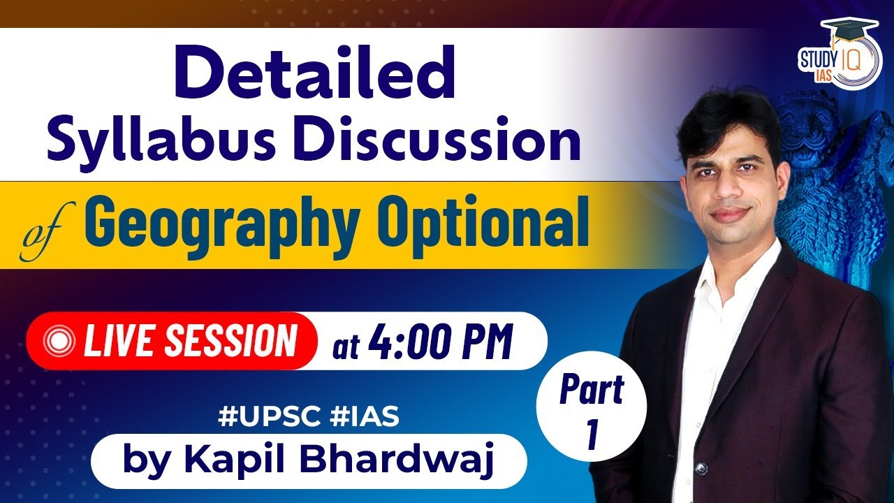 Detailed Syllabus Discussion of Geography optional | Part 1 | Live Session | StudyIQ IAS