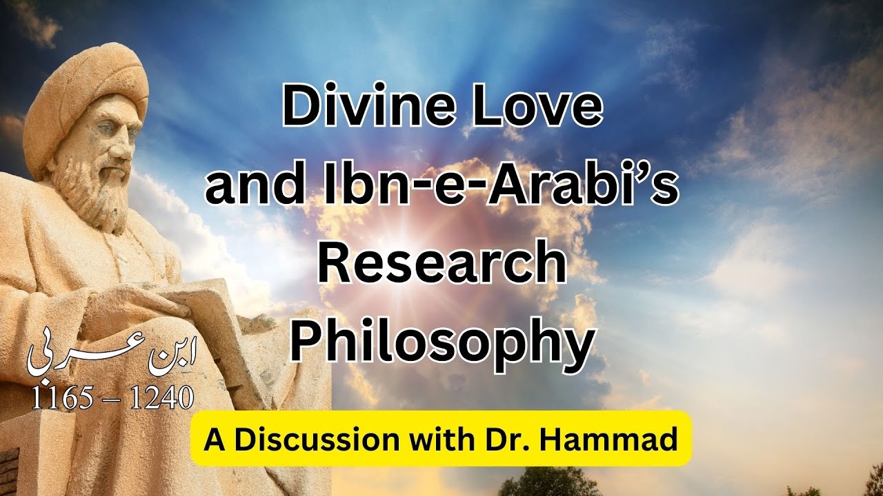 Divine Love and Ibn-e-Arabi Research Philosophy