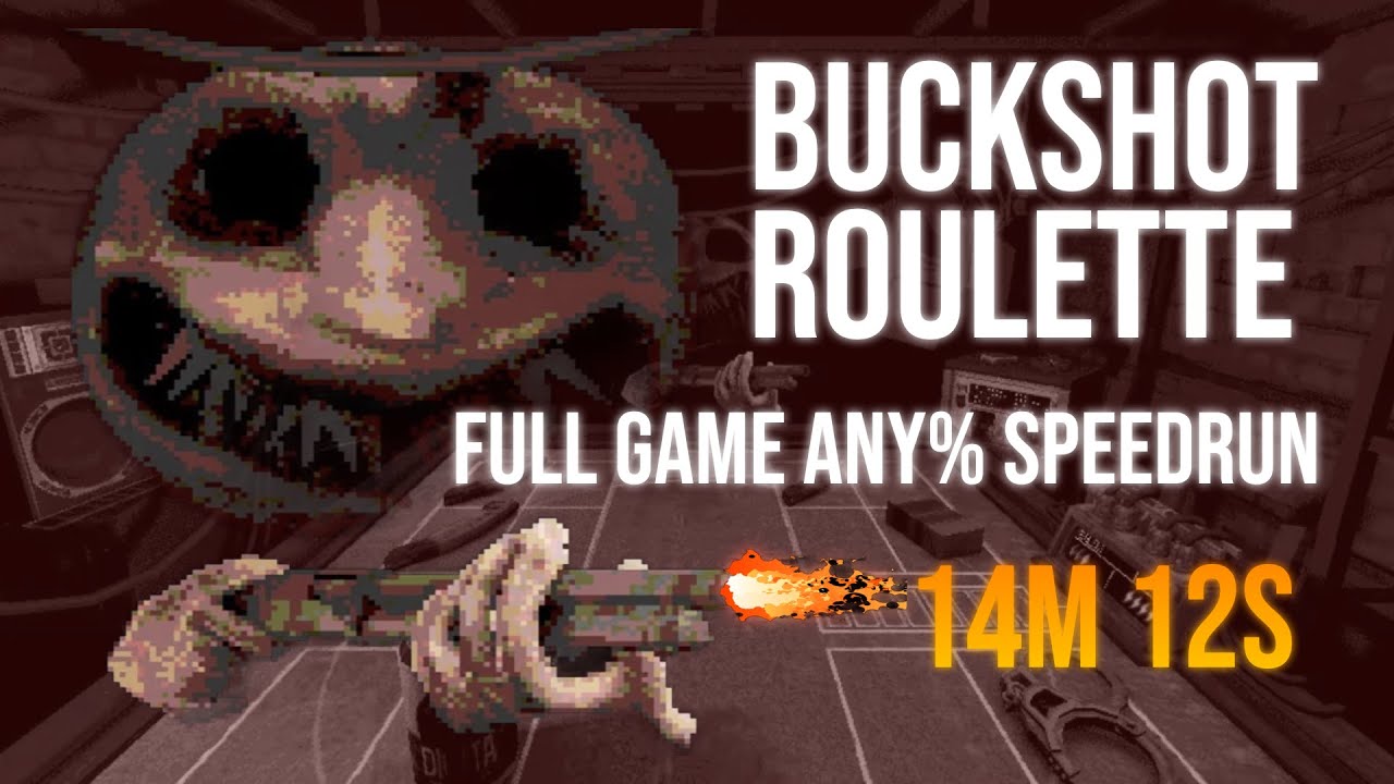 Buckshot Roulette Full Game Any% Speedrun - 14m12s
