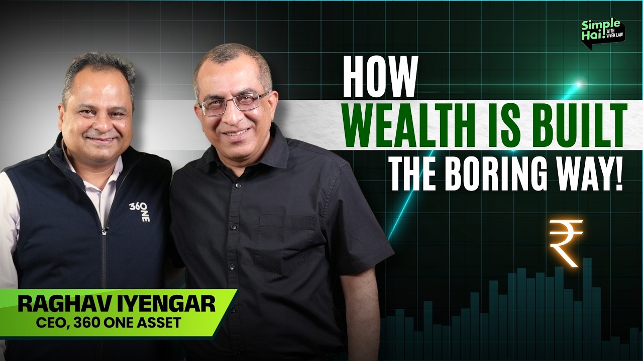 Patience, SIP & Smart Investing | Raghav Iyengar on Mutual Funds, Discipline & India’s Growth Story