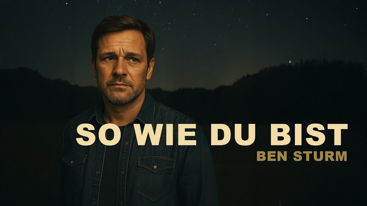 So wie du bist