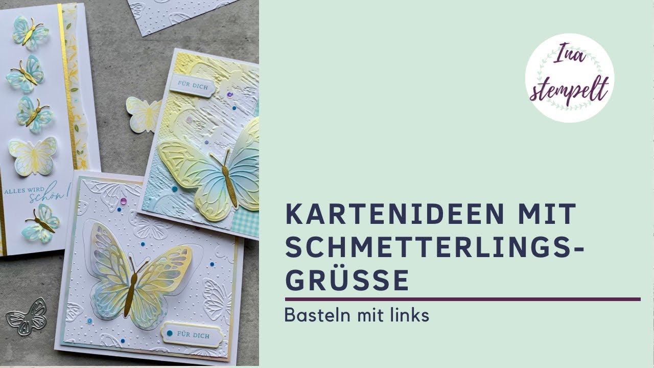 LIVEBASTELN am Samstag | Kartenideen mit Schmetterlingsgrüsse | Stampin‘Up! | Anleitung