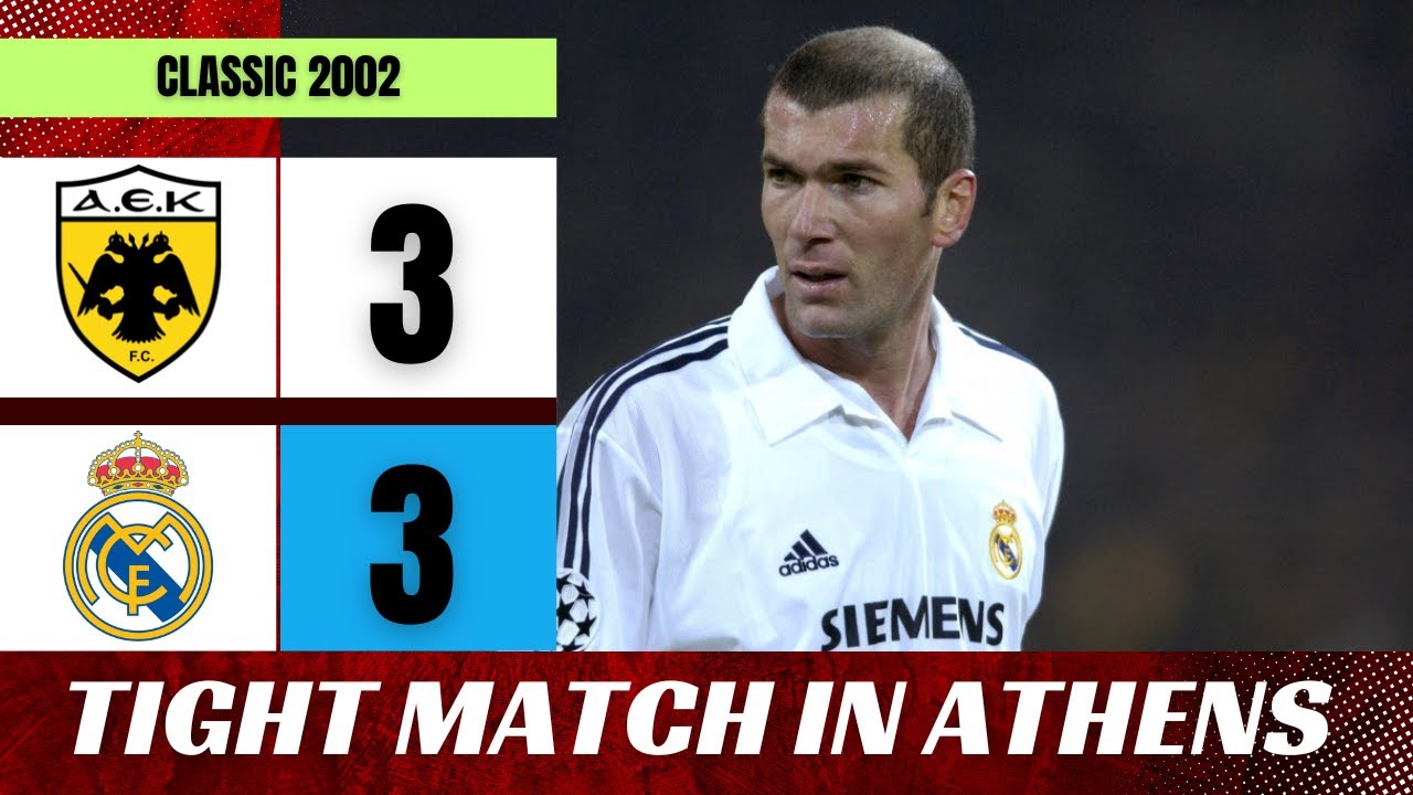 AEK FC vs Real Madrid 3-3 2002 | Super Tight Match in Athens | Extended Highlights