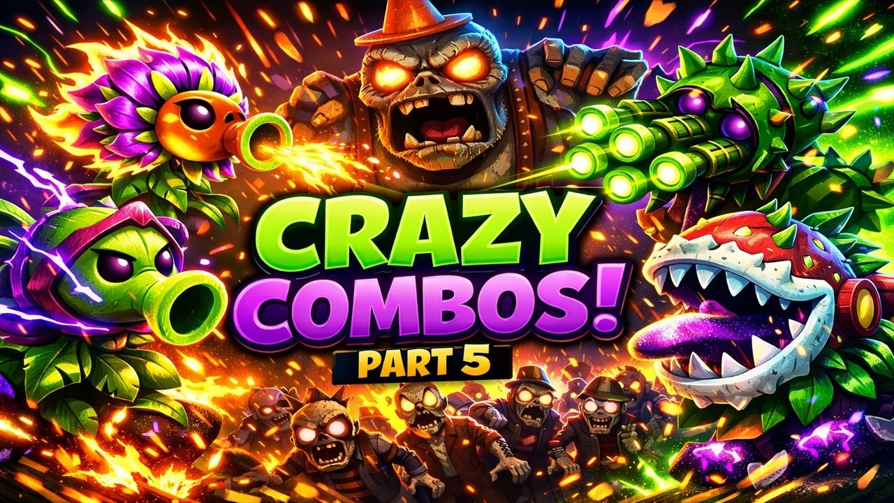 PVZ Fusion – Part 5 | Crazy Combos 😱