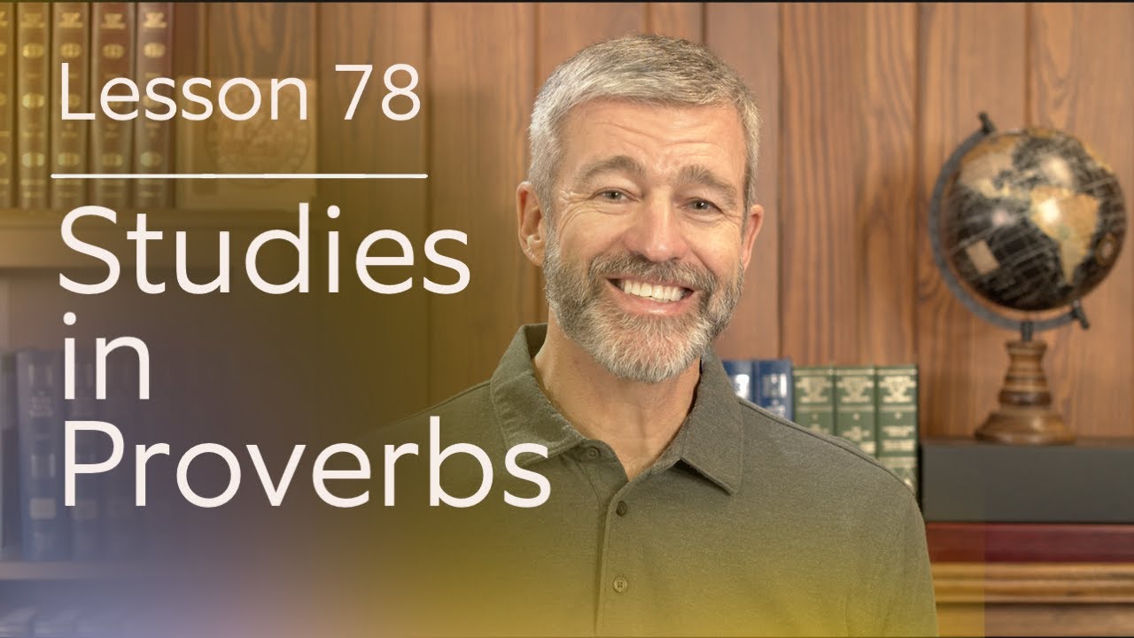 Studies in Proverbs | Chapter 4 | Lesson 10