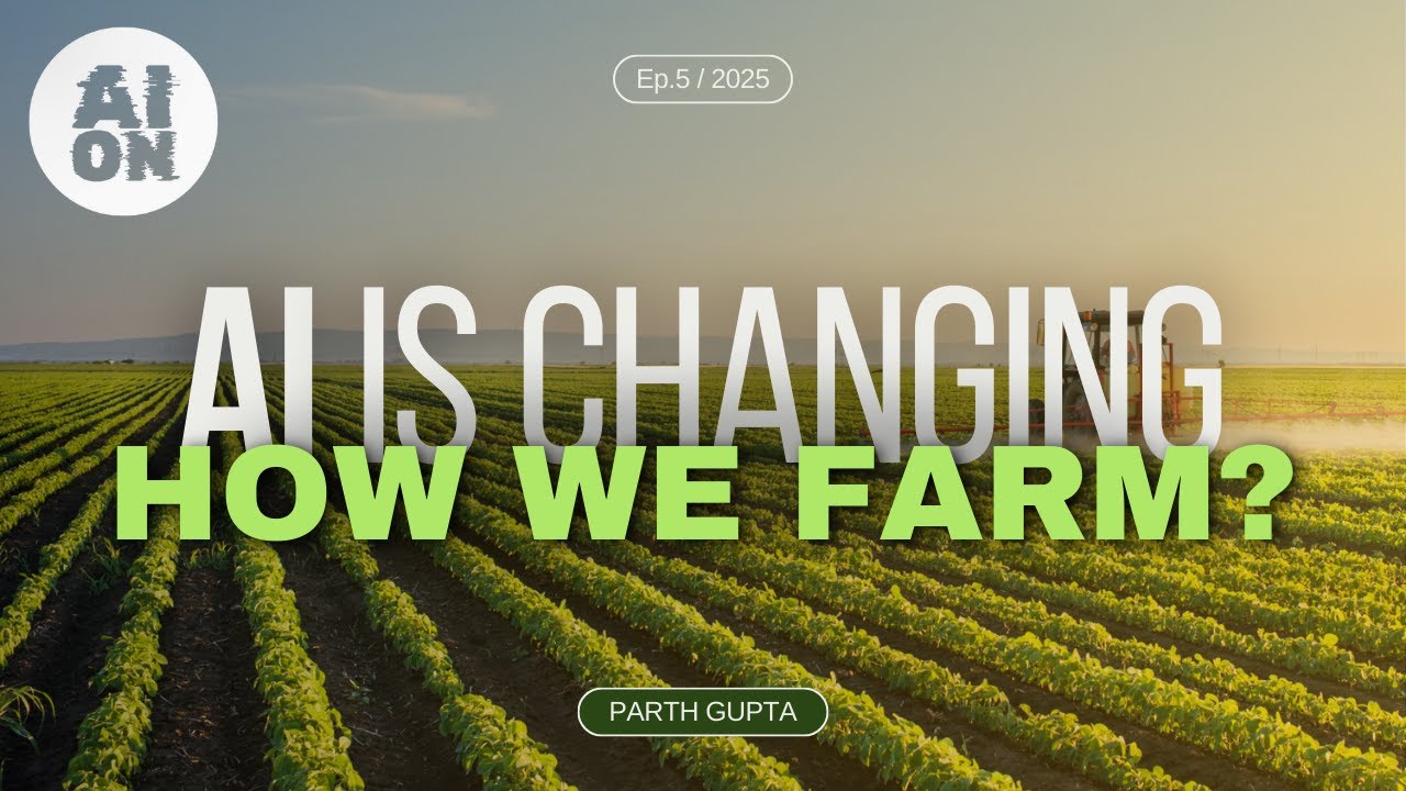 From Data to Harvest: The Role of AI in Modern Farming | AI:ON #5
