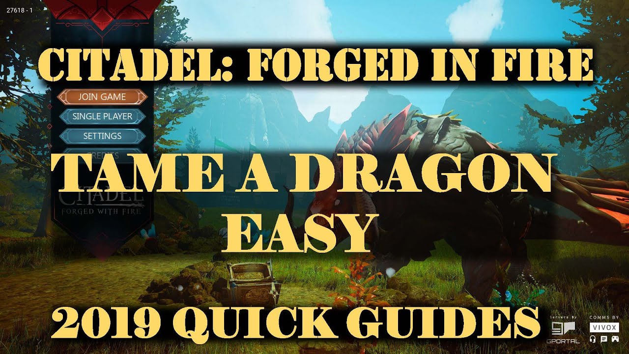 Citadel: Forged With Fire 2019 - How To Tame A Dragon (Easiest Method)