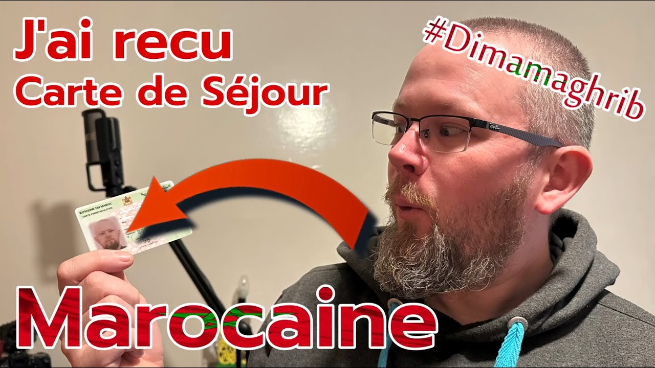 J'ai reçu ma carte de séjour marocaine #dimamaghrib