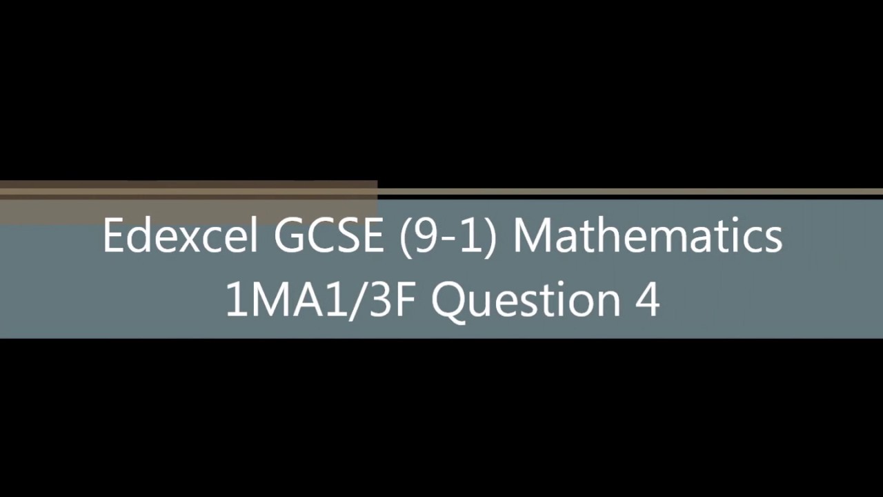 Edexcel GCSE (9-1) Mathematics 1MA1/3F Question 4
