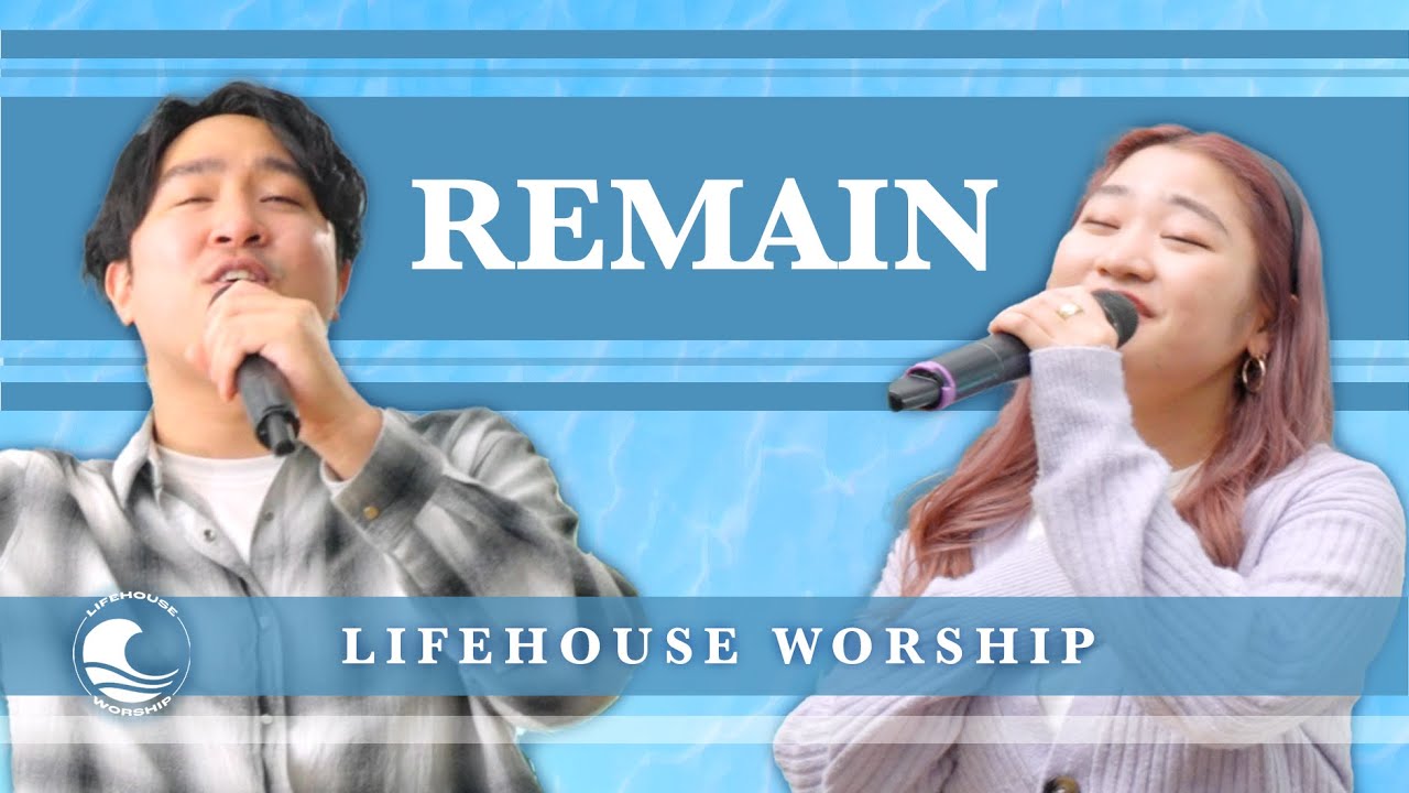 Remain | Lifehouse Worship