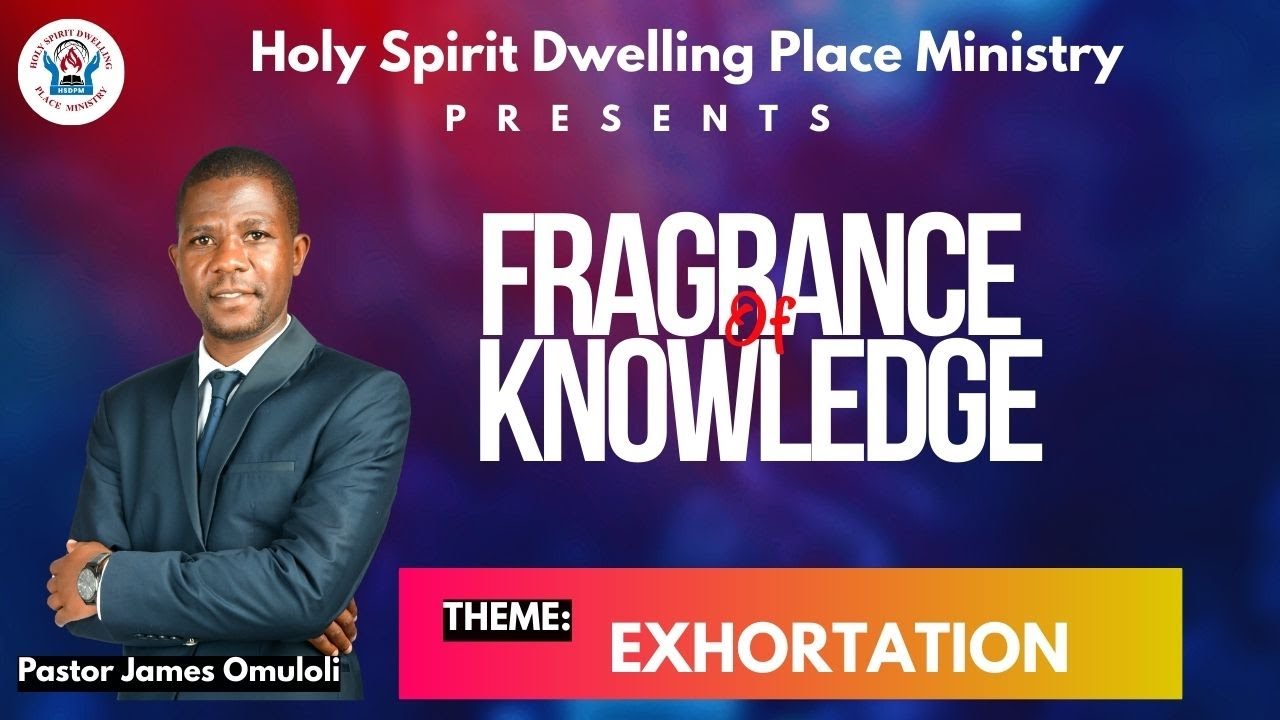 Fragrance of Knowledge Service || 14th  January 2026 || Exhortation || Pst  James Omuloli