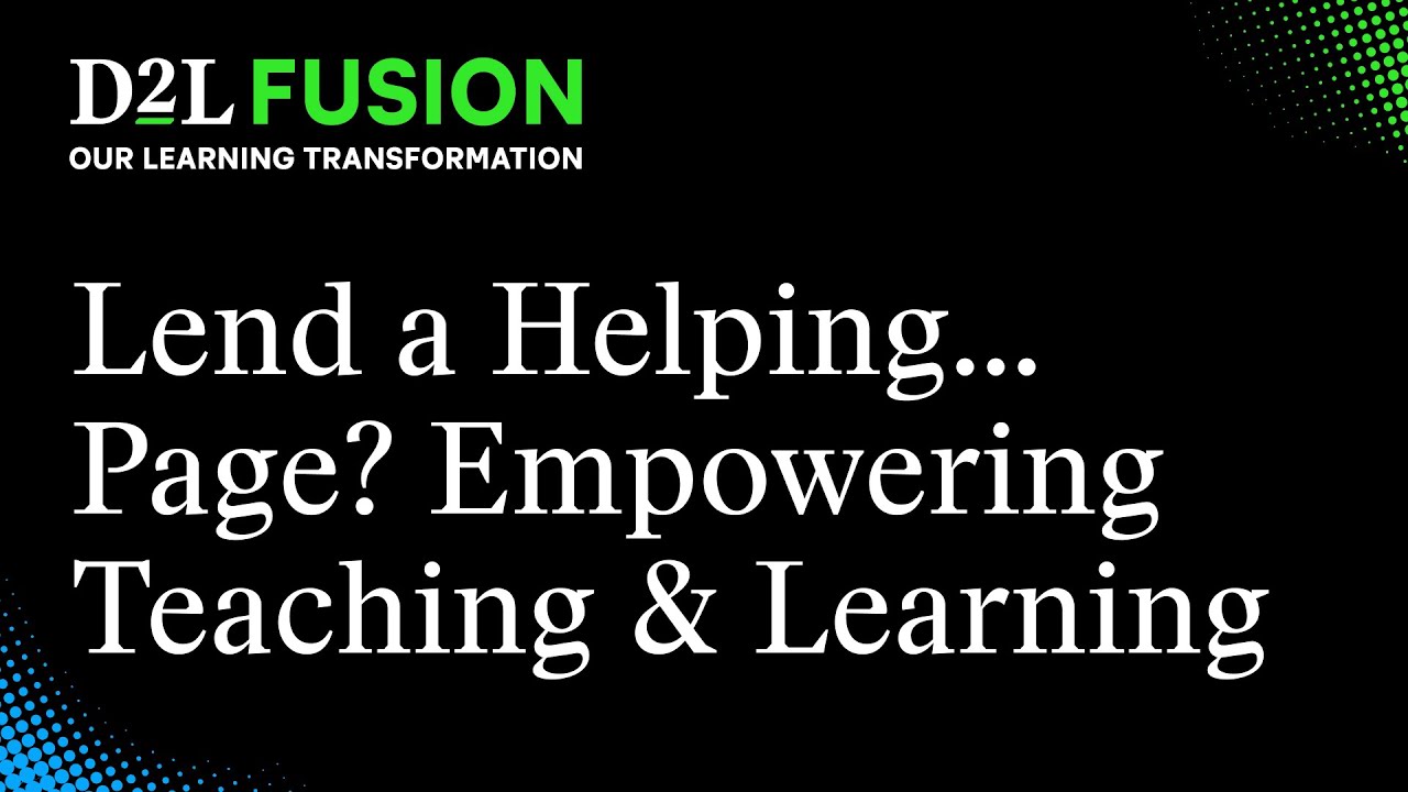 Lend a Helping&hellip;Page? Empowering Teaching and Learning With curated Brightspace Resources